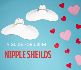 Nipple Shields: When to Use Them and How to Use Them