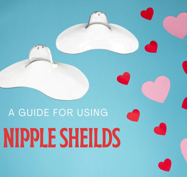 Nipple Shields: When to Use Them and How to Use Them